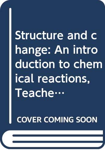 9780471799382: Structure and change: An introduction to chemical reactions, Teacher's Manual