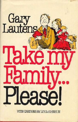 Stock image for Take My Family--Please! for sale by ThriftBooks-Atlanta