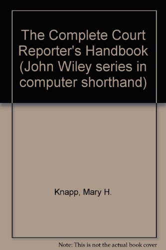 9780471799870: The complete court reporter's handbook (John Wiley series in computer shorthand)