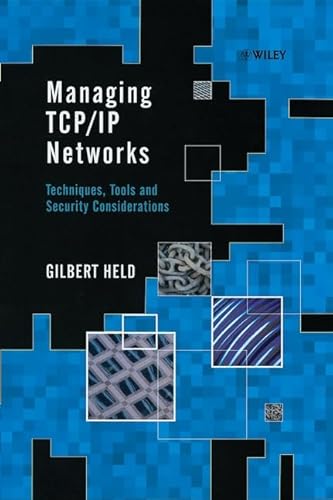 Beispielbild fr Managing TCP/IP Networks: Techniques, Tools, and Security Considerations zum Verkauf von WorldofBooks