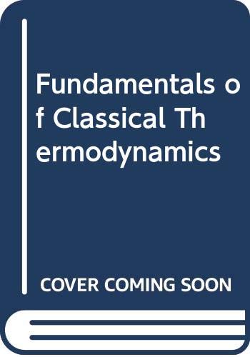 Beispielbild fr Fundamentals of Classical Thermodynamics zum Verkauf von ThriftBooks-Atlanta