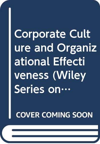 9780471800217: Corporate Culture and Organizational Effectiveness (Wiley Series on Organizational Assessment and Change)