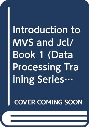 Introduction to MVS and Jcl/Book 1 (Data Processing Training Series) (9780471801368) by Leben, Joe; Arnold, Jim