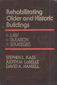 Beispielbild fr Rehabilitating Older and Historic Buildings : Law Taxation Strategies zum Verkauf von Better World Books: West