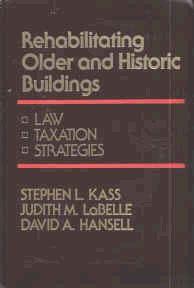 Stock image for Rehabilitating Older and Historic Buildings : Law Taxation Strategies for sale by Better World Books: West