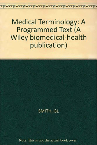 9780471802006: Smith Medical ∗terminology∗ – A Programmed Text 3e D (A Wiley biomedical-health publication)