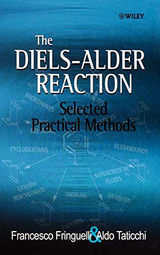 Beispielbild fr The Diels-Alder Reaction: Selected Practical Methods zum Verkauf von Books Unplugged