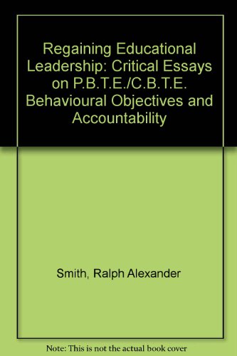 Imagen de archivo de Regaining educational leadership: Critical essays on PBTE/CBTE, behavioral objectives, and accountability a la venta por WeSavings LLC