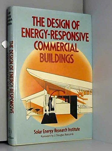 Stock image for The Design of energy-responsive commercial buildings for sale by Mispah books