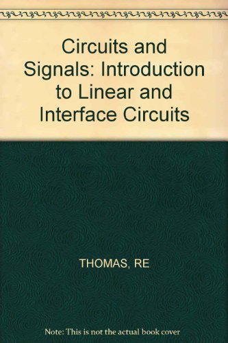 Beispielbild fr Circuits and Signals an Introduction to Linear and Interface Circuits zum Verkauf von PsychoBabel & Skoob Books