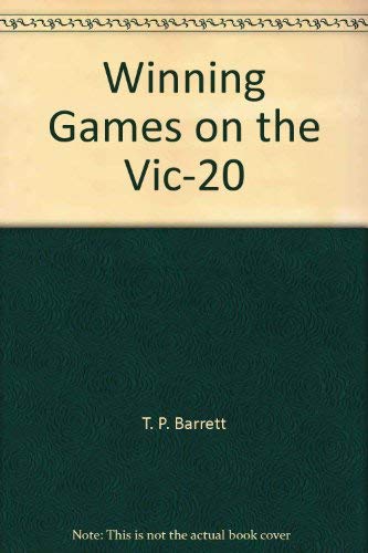 Winning Games on the Vic-20 (9780471806011) by Barrett, T. P.