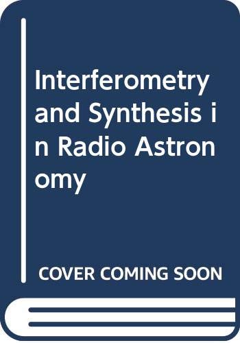 9780471806141: Interferometry and Synthesis in Radio Astronomy