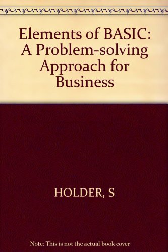 Stock image for Elements of BASIC: A Problem-solving Approach for Business for sale by GridFreed