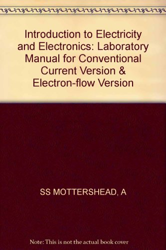 Beispielbild fr Introduction to electricity and electronics : conventional current version zum Verkauf von BIBLIOPE by Calvello Books