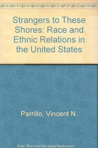 Stock image for Strangers to These Shores: Race and Ethnic Relations in the United States for sale by ThriftBooks-Atlanta