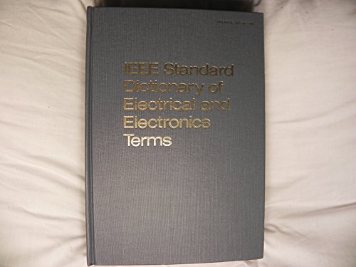 Beispielbild fr IEEE Standard Dictionary of Electrical and Electronics Terms. Third Edition zum Verkauf von Reader's Corner, Inc.