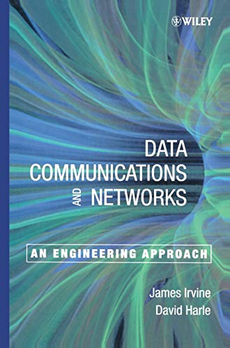 Beispielbild fr Data Communications and Networks: An Engineering Approach (Electrical & Electronics Engr) zum Verkauf von WorldofBooks