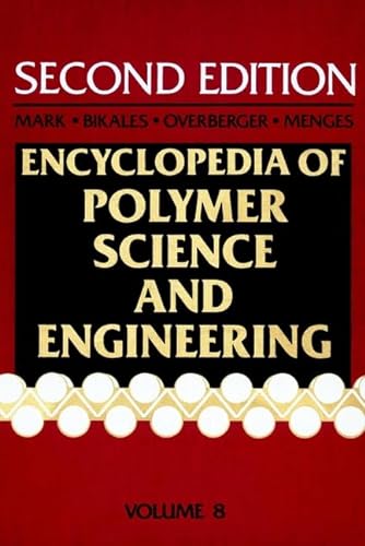 Encyclopedia of Polymer Science and Engineering, 2nd Edition [Second] Vol. 8: Indentification to ...