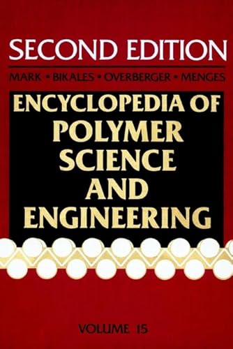 Imagen de archivo de Encyclopedia of Polymer Science and Engineering: Scattering to Structural Foams (Volume 15) a la venta por Anybook.com