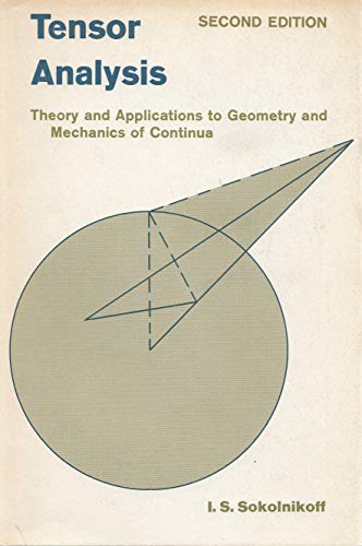 Beispielbild fr Tensor Analysis: Theory and Applications to Geometry and Mechanics of Continua zum Verkauf von ThriftBooks-Dallas