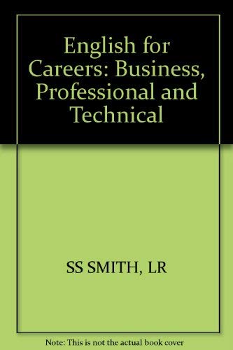 Imagen de archivo de English for Careers: Business, Professional, and Technical a la venta por Irish Booksellers