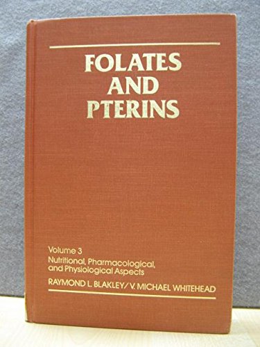 Stock image for Folates and Pterins, Nutritional, Pharmaceutical and Physiological Aspects (Volume 3) for sale by Wonder Book