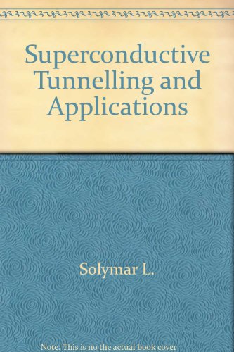 Superconductive Tunnelling and Applications (9780471812708) by Solymar, L.