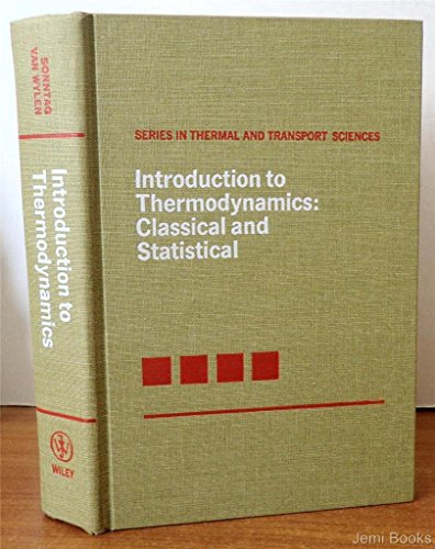 Introduction to Thermodynamics: Classical and Statistical (Series in Thermal and Transport Sciences) (9780471813651) by Sonntag, Richard Edwin