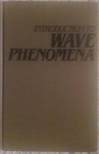 Beispielbild fr Introduction to Wave Phenomena zum Verkauf von Better World Books