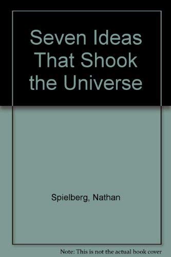 9780471814771: Seven Ideas That Shook the Universe