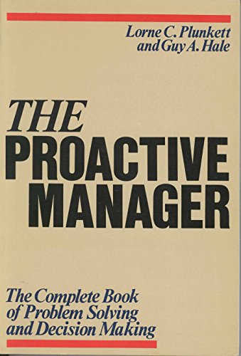 9780471815228: Proactive Manager: The Complete Book of Problem Solving and Decision Making
