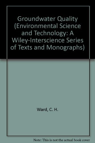 Ground Water Quality (Environmental Science & Technology) (9780471815976) by Ward, C. H.; McCarthy, Perry L.