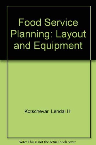 9780471816782: Food Service Planning: Layout and Equipment