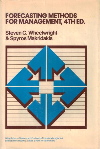 9780471816874: Wheelwright ∗forecasting∗ Methods For Management 4ed (Wiley Series on Systems and Controls for Financial Management)