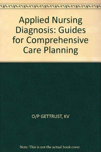 Beispielbild fr Applied Nursing Diagnosis: Guides for Comprehensive Care Planning zum Verkauf von PsychoBabel & Skoob Books