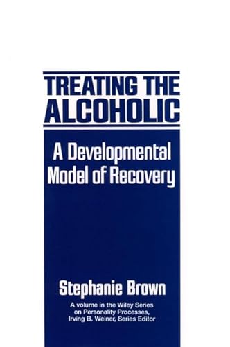 Stock image for Treating the Alcoholic: A Developmental Model of Recovery for sale by Ground Zero Books, Ltd.