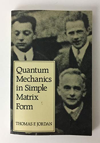 9780471817512: Quantum Mechanics in Simple Matrix Form