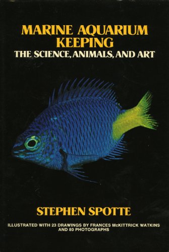 Stock image for Marine aquarium keeping;: The science, animals, and art for sale by Wonder Book