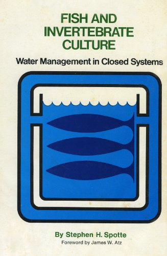 Fish and Invertebrate Culture: Water Management in Closed Systems