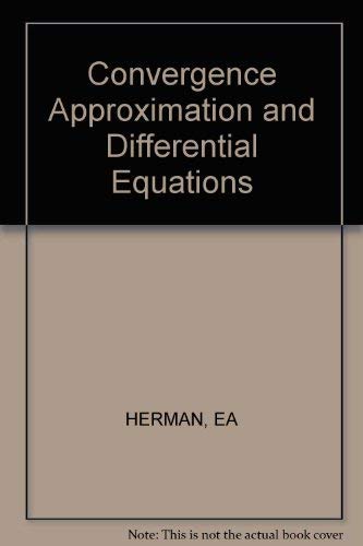 Convergence, approximation, and differential equations (9780471817628) by Herman, Eugene A