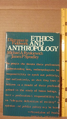 Ethics and Anthropology: Dilemmas in Fieldwork