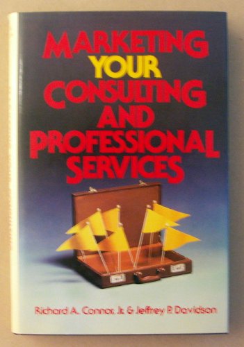 Imagen de archivo de Marketing Your Consulting and Professional Services a la venta por UHR Books