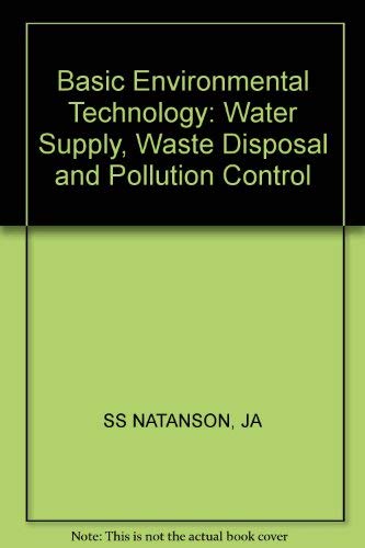 Stock image for Basic environmental technology: Water supply, waste disposal, and pollution control for sale by Mr. Koreander Bookstore