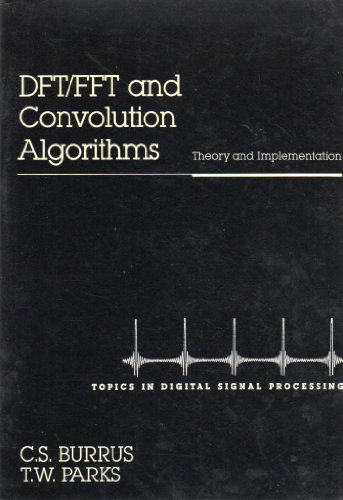 Beispielbild fr DFT/FFT and Convolution Algorithms and Implementation zum Verkauf von Better World Books