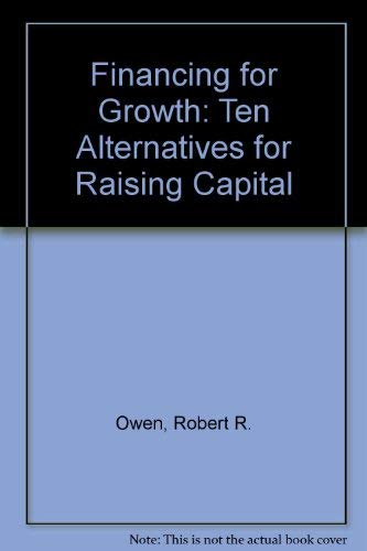 Beispielbild fr The Arthur Young Guide to Financing for Growth : Ten Alternatives for Raising Capital zum Verkauf von Better World Books