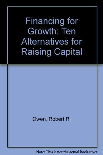 Imagen de archivo de The Arthur Young Guide to Financing for Growth : Ten Alternatives for Raising Capital a la venta por Better World Books