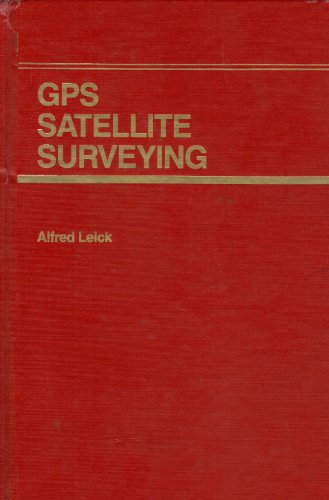 Imagen de archivo de GPS Satellite Surveying a la venta por Better World Books