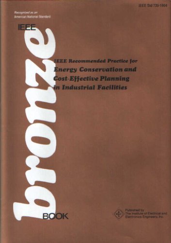 Stock image for IEEE Recommended Practice for Energy Conservation and Cost-Effective Planning in Industrial Facilities (IEEE Bronze Book) for sale by HPB-Red