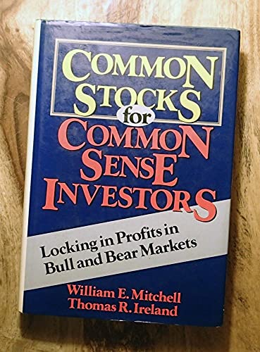 Common Stocks for Common Sense Investors (9780471820574) by Mitchell, William E.; Ireland, Thomas R.