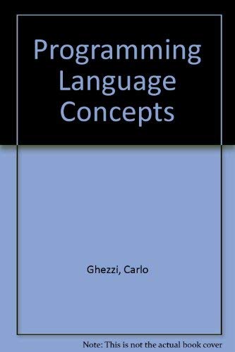 Programming Language Concepts (9780471821731) by Ghezzi, Carlo; Jazayeri, Mehdi